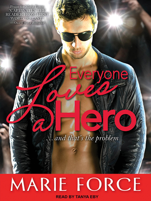 Title details for Everyone Loves a Hero by Marie Force - Available